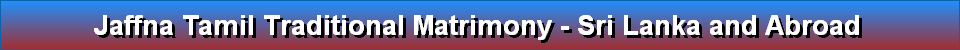 Jaffna Tamil Traditional Matrimony - Sri Lanka and Abroad 